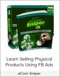 eCom Sniper - Learn Selling Physical Products Using FB Ads