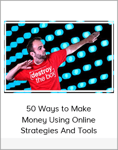 50 Ways to Make Money Using Online Strategies And Tools