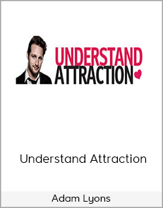 Adam Lyons – Understand Attraction