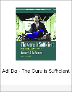 Adi Da - The Guru is Sufficient