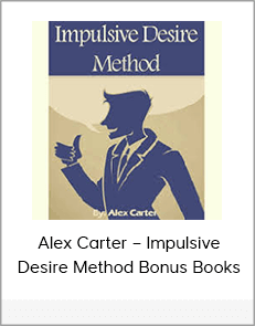 Alex Carter – Impulsive Desire Method Bonus Books