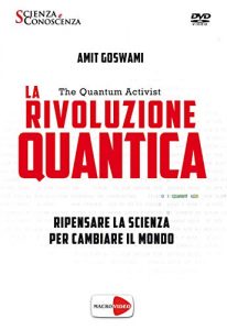 Amit Goswami - La rivoluzione quantica