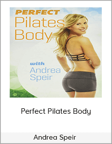 Andrea Speir - Perfect Pilates Body