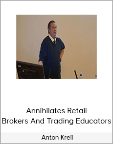 Anton Kreil – Annihilates Retail Brokers And Trading Educators