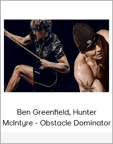 Ben Greenfield, Hunter McIntyre - Obstacle Dominator