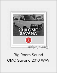 Big Room Sound GMC Savana 2010 WAV