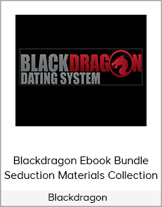 Blackdragon – Blackdragon Ebook Bundle Seduction Materials Collection