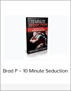 Brad P – 10 Minute Seduction