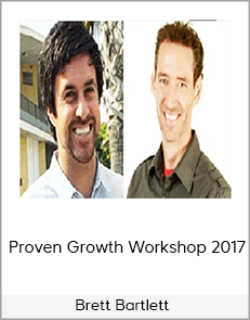 Brett Bartlett - Proven Growth Workshop 2017