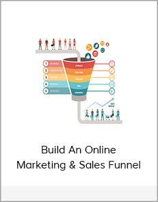 Build An Online Marketing & Sales Funnel