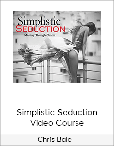 Chris Bale – Simplistic Seduction Video Course