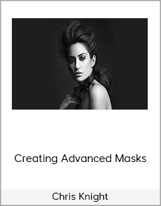 Chris Knight – Creating Advanced Masks