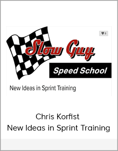 Chris Korfist - New Ideas in Sprint Training