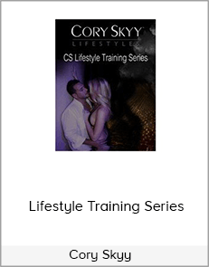 Cory Skyy – Lifestyle Training Series