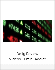 Daily Review Videos - Emini Addict