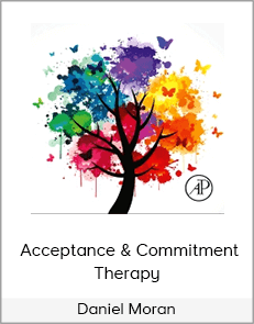 Daniel Moran - Acceptance & Commitment Therapy