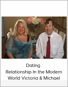 Dating & Relationship In the Modern World Victoria & Michael