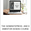 Design Class - THE GENERATEPRESS AND ELEMENTOR DESIGN COURSE