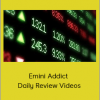 Emini Addict – Daily Review Videos