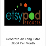 Etsy - ETSY POD Secrets - Generate An Easy Extra 3K-5K Per Month