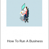 Freelancers – How To Run A Business