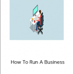 Freelancers – How To Run A Business