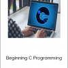 From Beginner To Beyond – Beginning C Programming