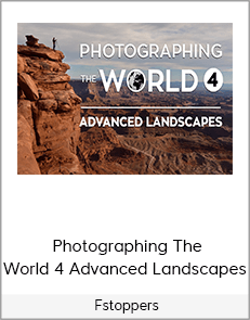 Fstoppers – Photographing The World 4  Advanced Landscapes