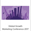 Global Growth Marketing Conference 2017