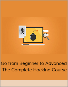 Go from Beginner to Advanced – The Complete Hacking Course