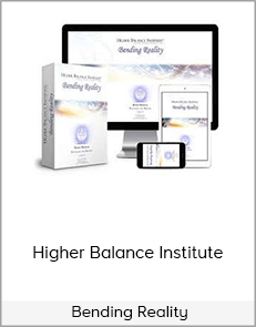 Higher Balance Institute - Bending Reality