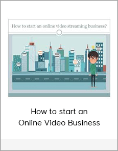 How to start an Online Video Business