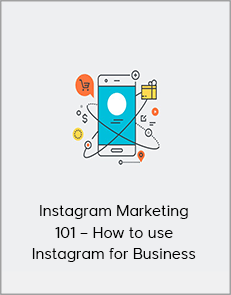 Instagram Marketing 101 – How to use Instagram for Business