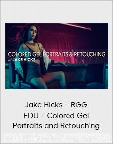 Jake Hicks – RGG EDU – Colored Gel Portraits and Retouching