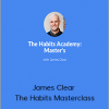 James Clear – The Habits Masterclass