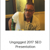 Jerry West And Mark Wardi – Ungagged 2017 SEO Presentation