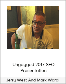 Jerry West And Mark Wardi – Ungagged 2017 SEO Presentation