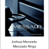 Joshua Messado - Messado Rings