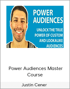 Justin Cener – Power Audiences Master Course