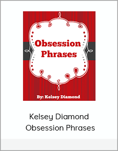 Kelsey Diamond - Obsession Phrases