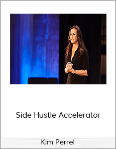 Kim Perrel - Side Hustle Accelerator