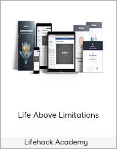 Lifehack Academy - Life Above Limitations