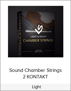 Light - Sound Chamber Strings 2 KONTAKT