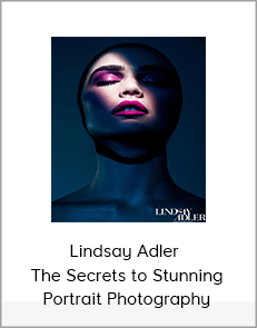 Lindsay Adler – The Secrets to Stunning Portrait Photography