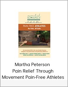 Martha Peterson - Pain Relief Through Movement Pain-Free Athletes