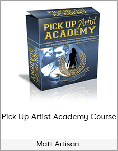 Matt Artisan - Pick Up Artist Academy Course