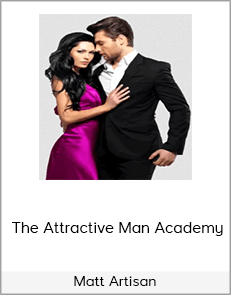 Matt Artisan - The Attractive Man Academy