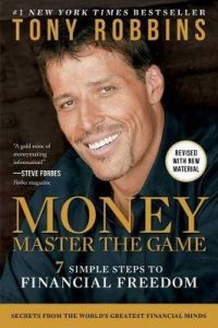 Money Master The Game – Tony Robbins 7 Simple Steps To Financial Freedom