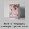 Newborn Photography Workshop & Lightroom Presets