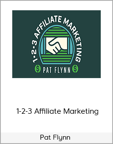 Pat Flynn - 1-2-3 Affiliate Marketing